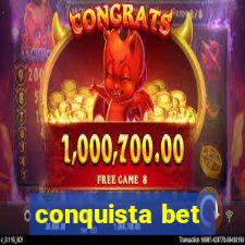 conquista bet